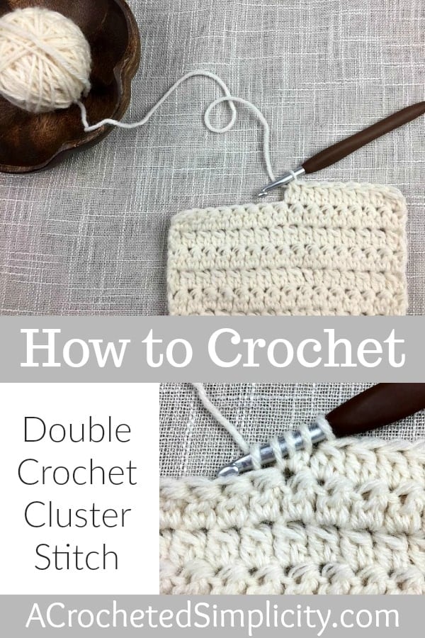 How to Crochet the Double Crochet Cluster Stitch