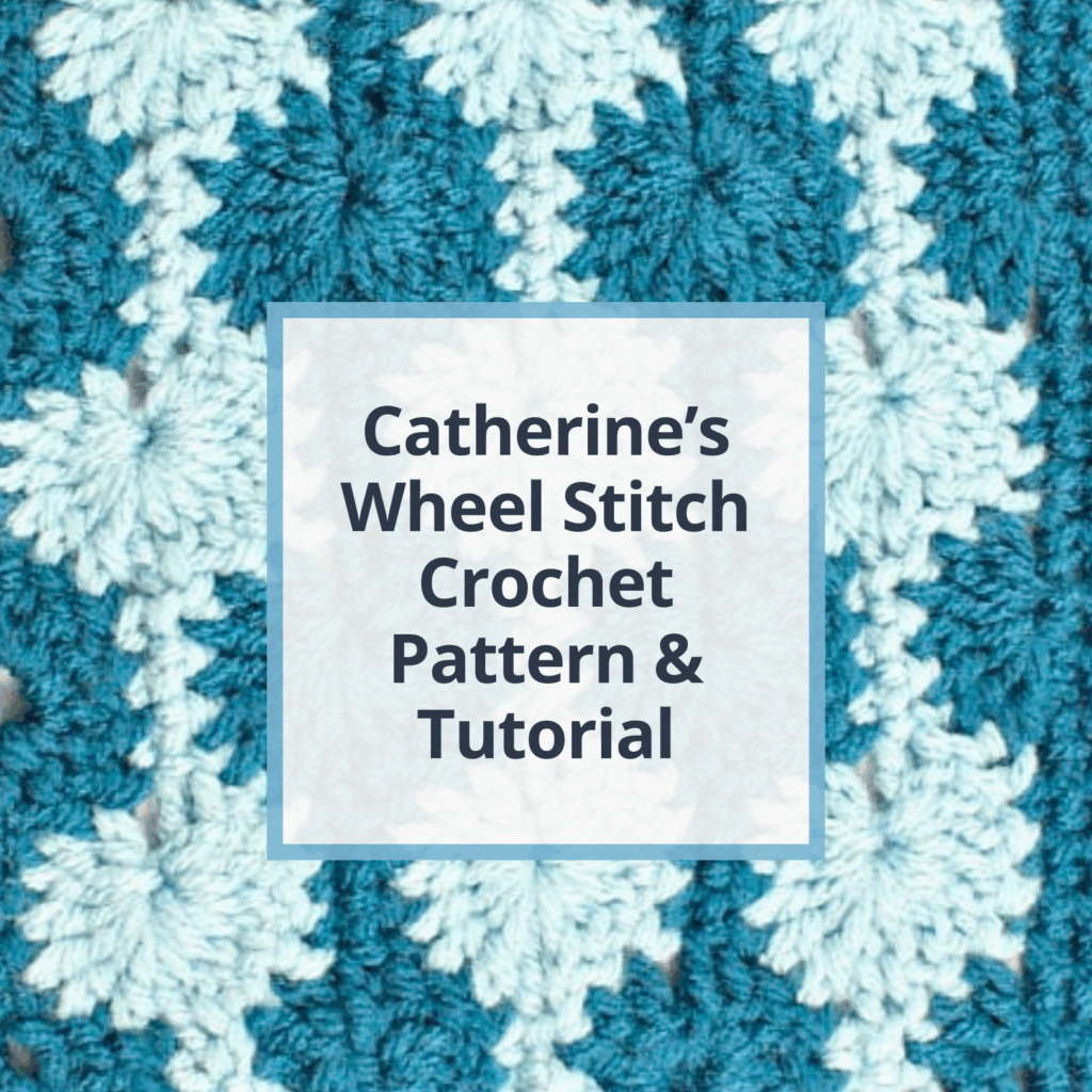 Learn how to crochet the Catherine’s Wheel Stitch with this free tutorial and pattern. Bold, bright, and fun to make.