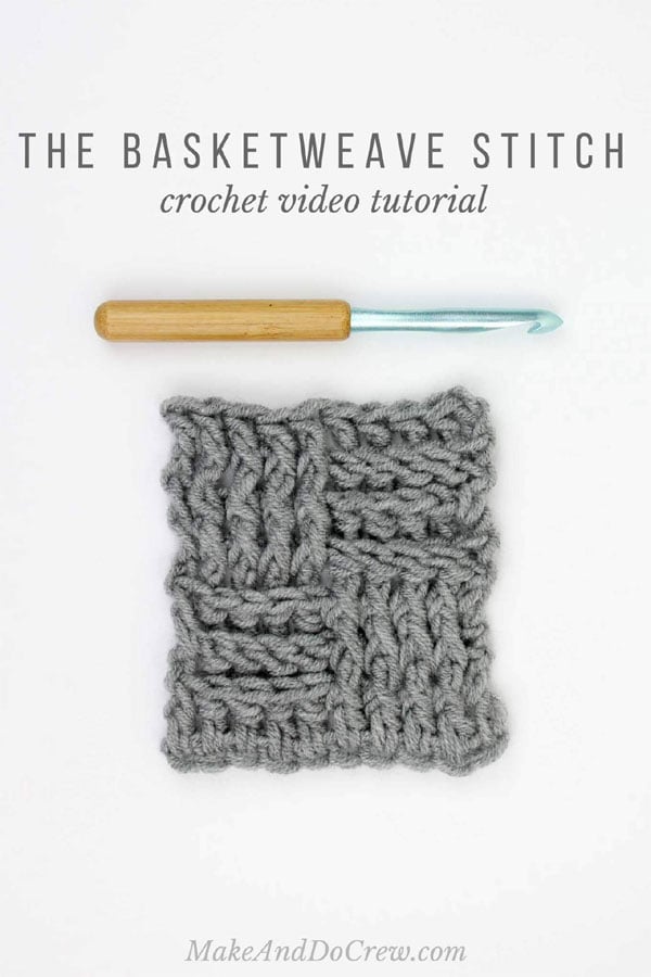 How To Crochet The Basketweave Stitch • Free Crochet Tutorials and Patterns